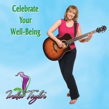 Celebrate Your Well Being CD by India Taylor